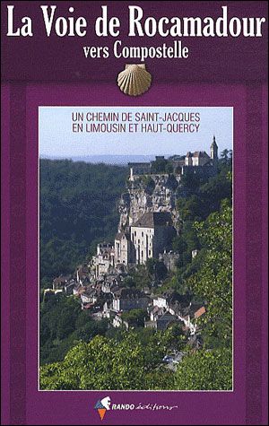 La voie de rocamadour en Limousin et Haut-Quercy