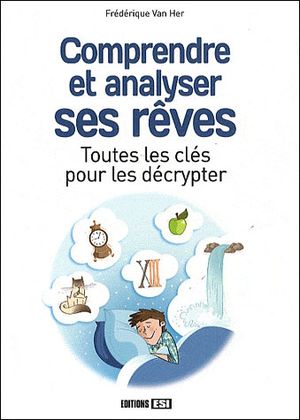 Comprendre et analyser ses rêves