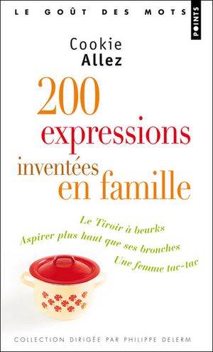 180 expressions inventées en famille