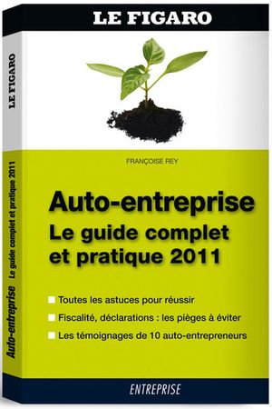 Auto-entreprise : le guide complet et pratique