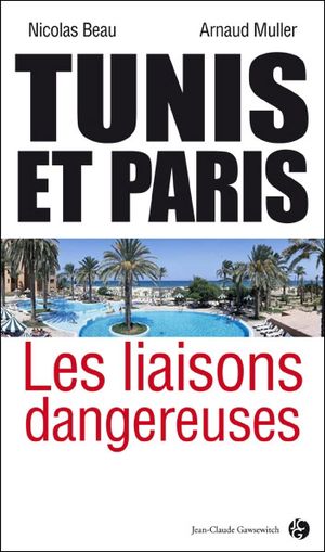 Tunis et Paris : Les liaisons dangereuses
