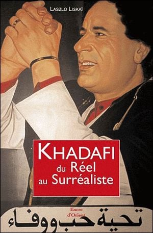 Khadafi, du réel au surréaliste