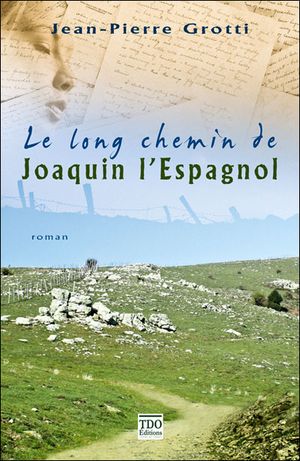 Le long chemin de Joaquin l'espagnol