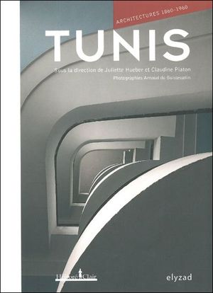 Tunis architectures 1860-1960