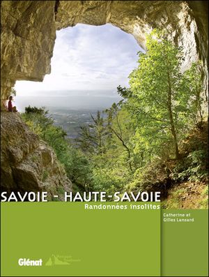 Savoie, Haute-Savoie : randonnées insolites