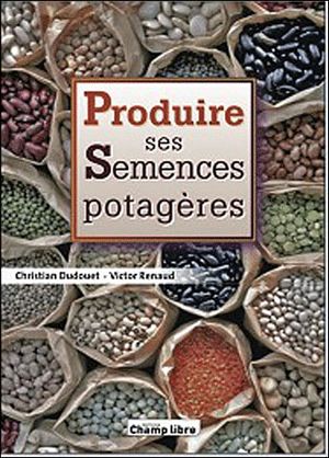 Produire ses semences potagères