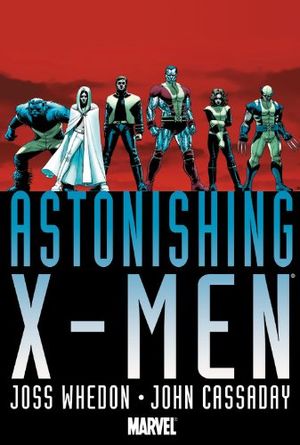 Astonishing X-Men by Joss Whedon & John Cassaday