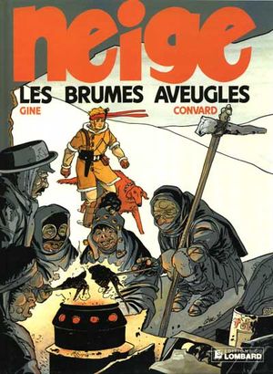 Les brumes aveugles - Neige, tome 1