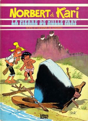 La pierre de nulle part - Norbert et Kari, tome 6