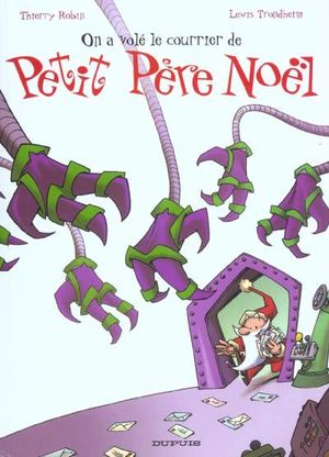 couverture On a volé le courrier de Petit Père Noël - Petit Père Noël, tome 4