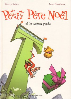 couverture Petit Père Noël et le cadeau perdu - Petit Père Noël, tome 5