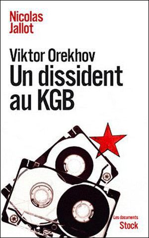 Viktor Orekhov, un dissident au KGB