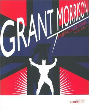 Grant Morrison, révolution