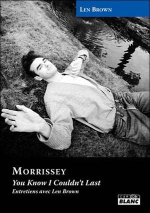 Morrissey, you know I couldn't last