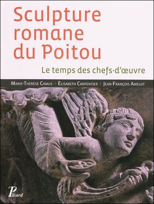 La sculpture romane  du Poitou