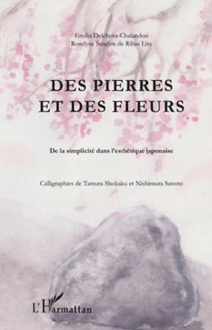 Des pierres et des fleurs, de la simplicité dans l'esthétique