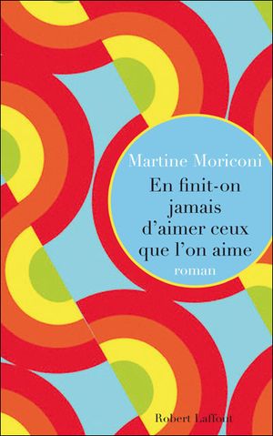 En finit-on jamais d'aimer ceux que l'on aime