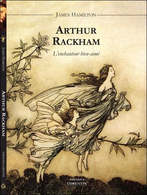 Arthur rackham l'enchanteur bien-aime