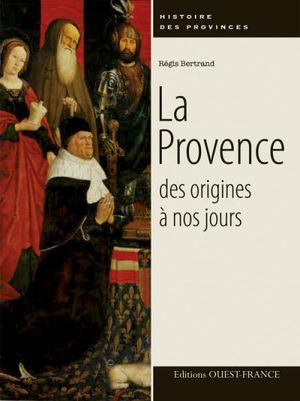 La Provence des origines à nos jours