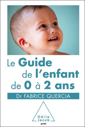 Le Guide de l’enfant de 0 à 2 ans