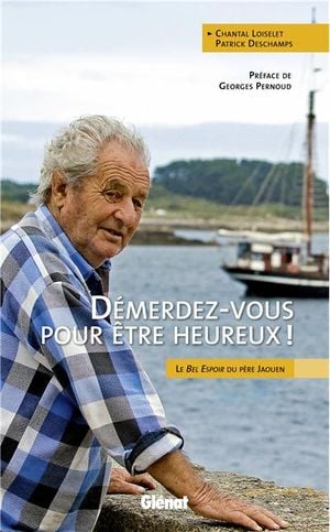 Démerdez-vous pour être heureux, le bel espoir du père Jaouen