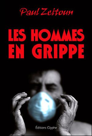 Les hommes en grippe