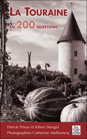 La touraine en 200 questions