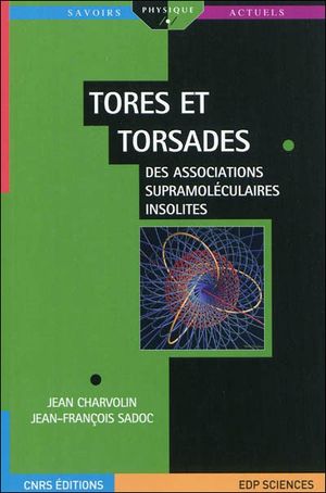 Tores et torsades : des associations supramoléculaires insolites