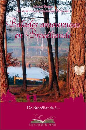 Balades amoureuses en Brocéliande