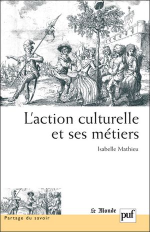 L'action culturelle mise à nu par ses métiers