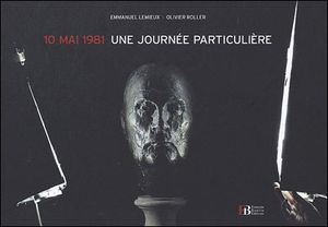 Une journée particulière : 10 mai 1981