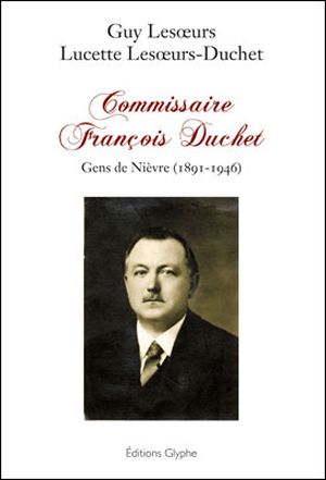 Commissaire François Duchet, gens de Nièvre