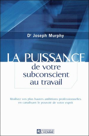 La puissance de votre subconscient au travail