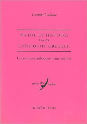 Mythe et histoire dans l'Antiquité grecque