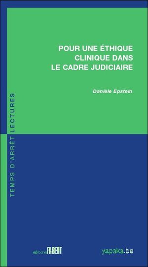 Pour une éthique clinique dans le cadre judiciaire