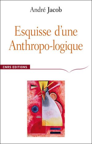 Esquisse d'une anthropo-logique