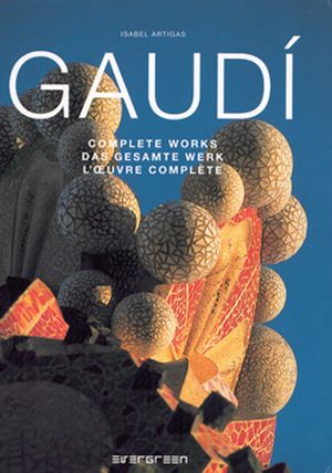 Gaudi, l'oeuvre complète
