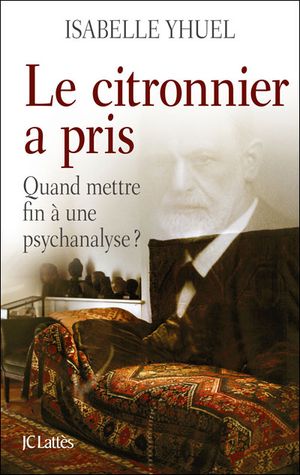 Le citronnier a pris,  quand mettre fin à une psychanalyse ?