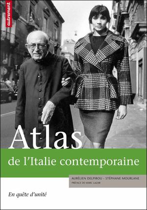 Atlas de l'Italie contemporaine en quête d'unité