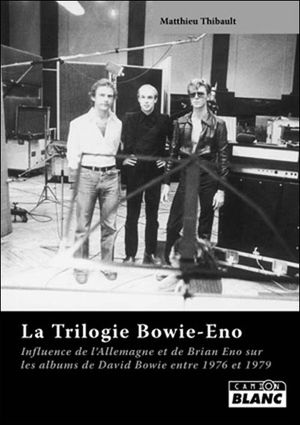 La trilogie Bowie-Eno
