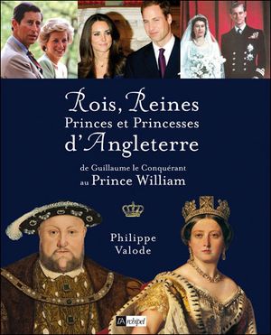 Rois, reines princes et princesses d'Angleterre