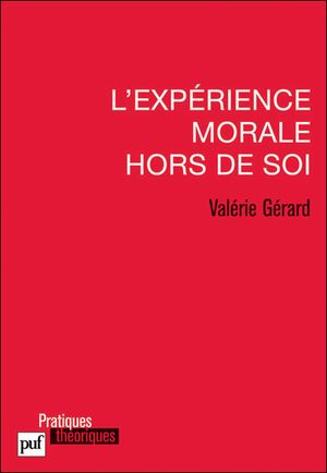 L'expérience morale hors de soi