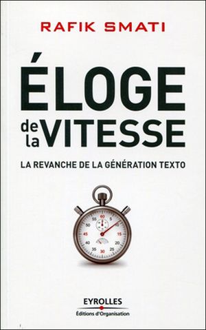 Eloge de la vitesse, la revanche de la génération texto