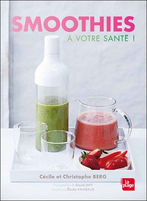 Smoothies : à votre santé !