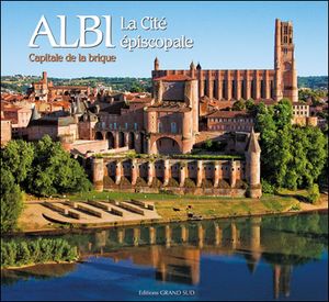 Albi, la cité épiscopale, capitale de la brique