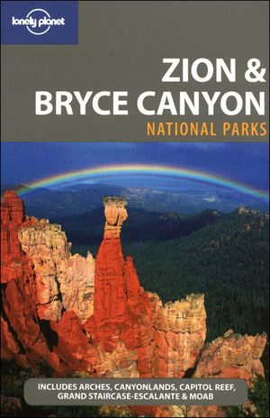 Lonely planet Zion and Bryce canyon national parks