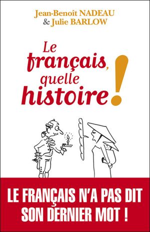 Le français, quelle histoire !