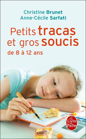 Petits tracas et gros soucis de 8 à 12 ans