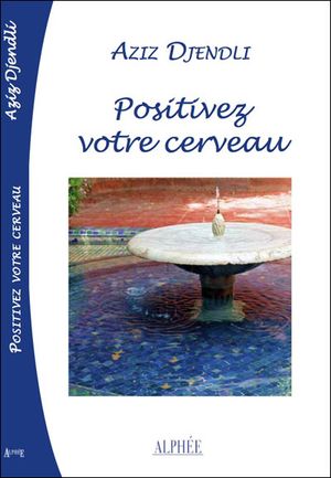 Positivez votre cerveau