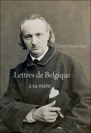 Lettres de Belgique à sa mère